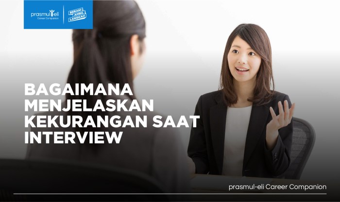 Saat interview ditanya kekurangan