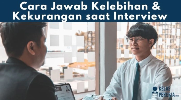 Kelebihan dan kekurangan anda saat interview