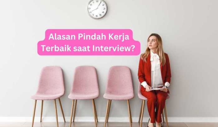 Alasan pindah kerja saat interview