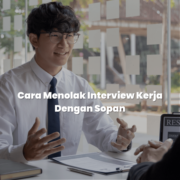 Cara menolak interview kerja