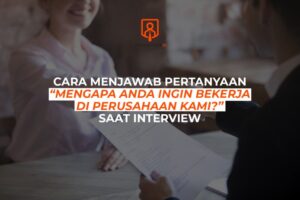 Cara menjawab interview apa tujuan anda bekerja