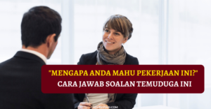 Cara menjawab pertanyaan interview mengapa anda ingin bekerja disini