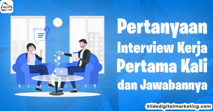 Pertanyaan interview kerja pertama kali lulusan sma