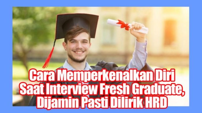 Perkenalan diri saat interview fresh graduate