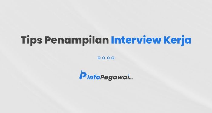 Penampilan interview kerja