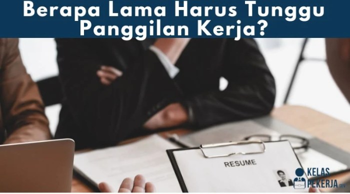 Berapa lama menunggu panggilan kerja setelah interview user