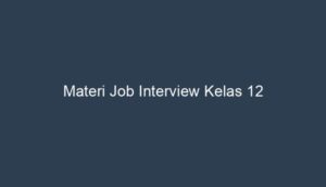 Materi interview kelas 12