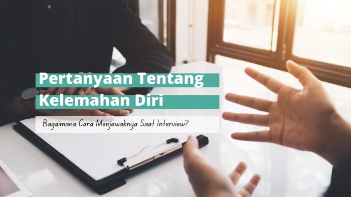 Kelemahan saat interview