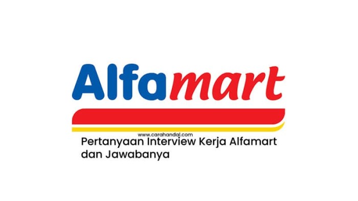 Pertanyaan interview alfamart dan jawabannya