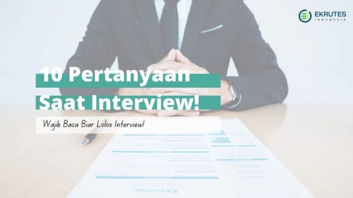 Apa saja yang ditanyakan saat interview