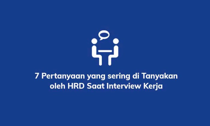 Pertanyaan hrd saat interview dan jawabannya