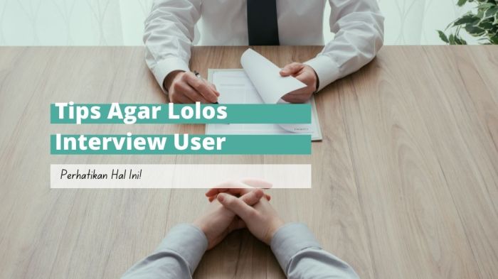 Tidak lolos interview user